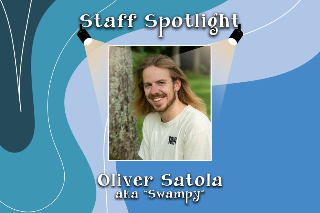 2025 Staff Spotlight – Oliver “Swampy” Satola